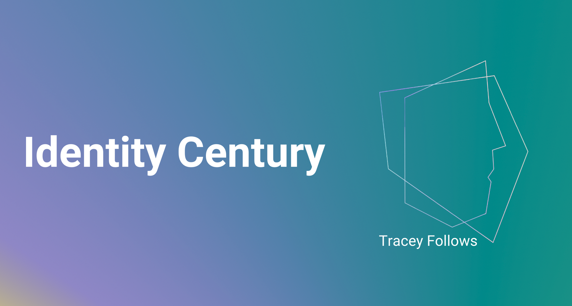Identity Century Is Here